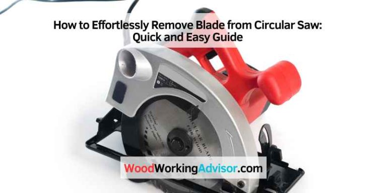 How to Effortlessly Remove Blade from Circular Saw