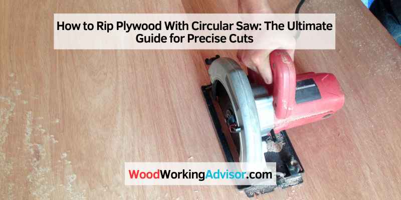 How to Rip Plywood With Circular Saw