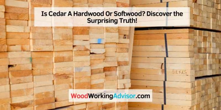 Is Cedar A Hardwood Or Softwood