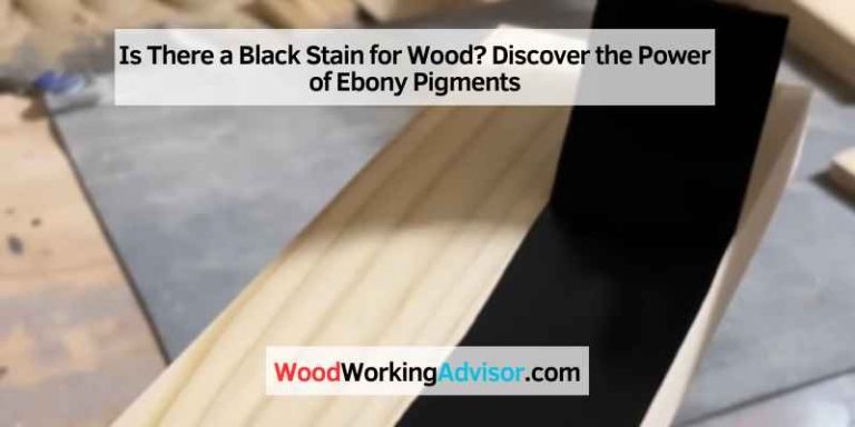 Is There a Black Stain for Wood