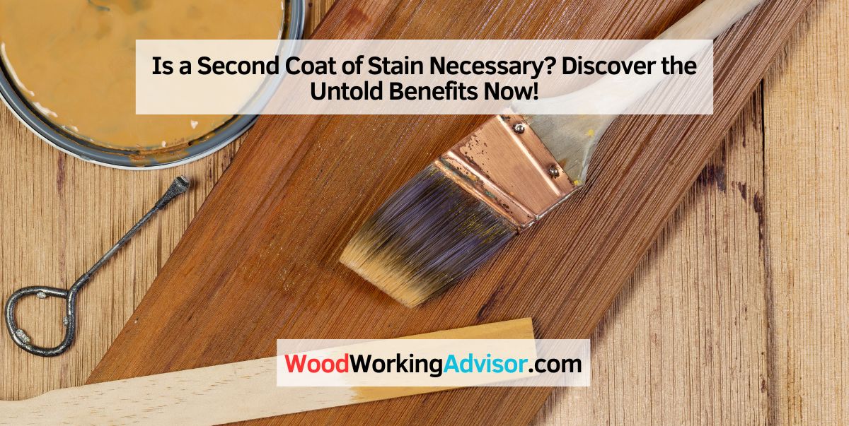 Is a Second Coat of Stain Necessary