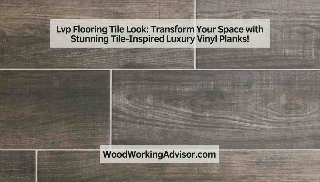 Lvp Flooring Tile Look
