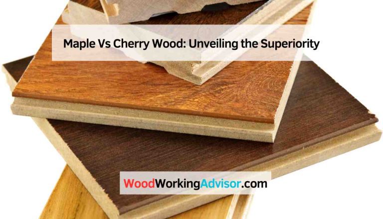 Maple Vs Cherry Wood
