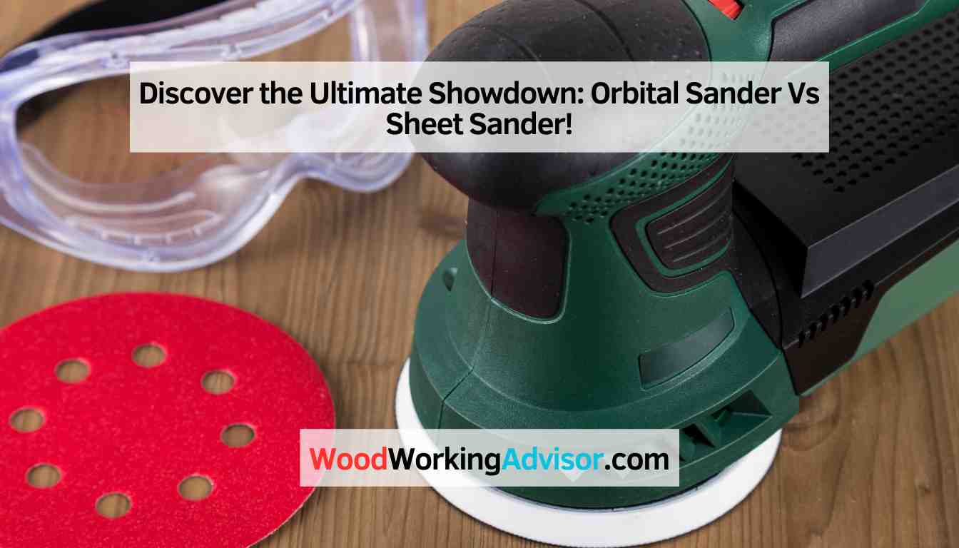 Orbital Sander Vs Sheet Sander!