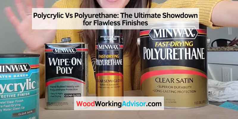 Polycrylic Vs Polyurethane