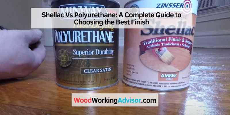 Shellac Vs Polyurethane