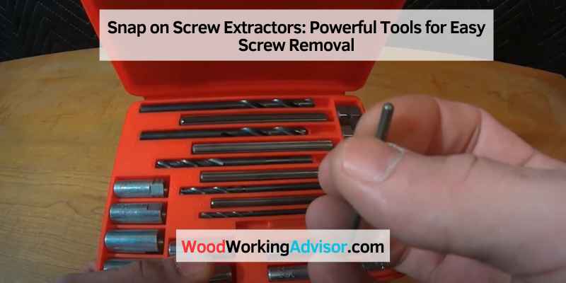 Snap on Screw Extractors