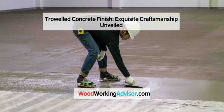 Trowelled Concrete Finish