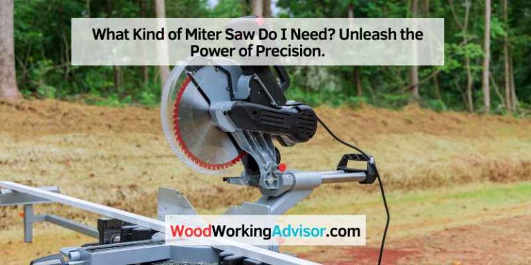 What Kind of Miter Saw Do I Need