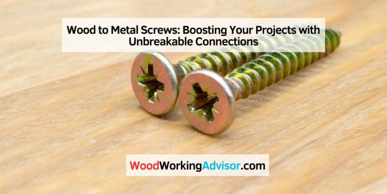 Wood to Metal Screws