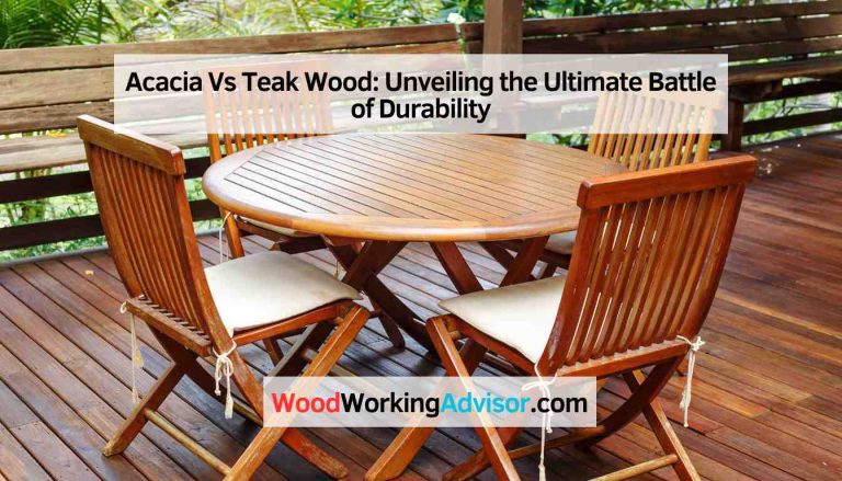 Acacia Vs Teak Wood