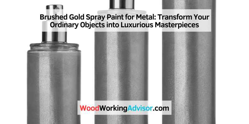 Brushed Gold Spray Paint for Metal