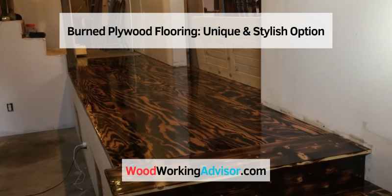 Burned Plywood Flooring Unique & Stylish Option