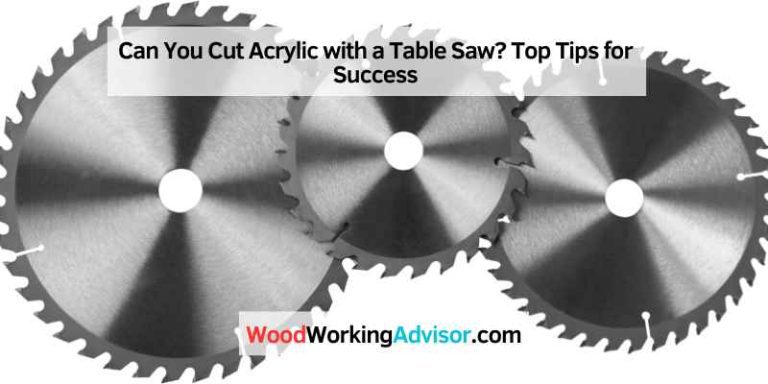 Can You Cut Acrylic with a Table Saw