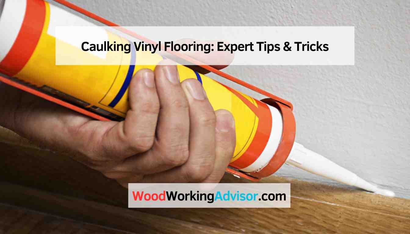 Caulking Vinyl Flooring