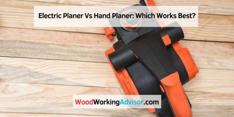 Electric Planer Vs Hand Planer