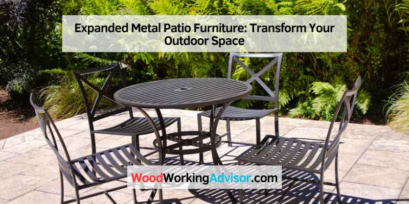 Expanded Metal Patio Furniture