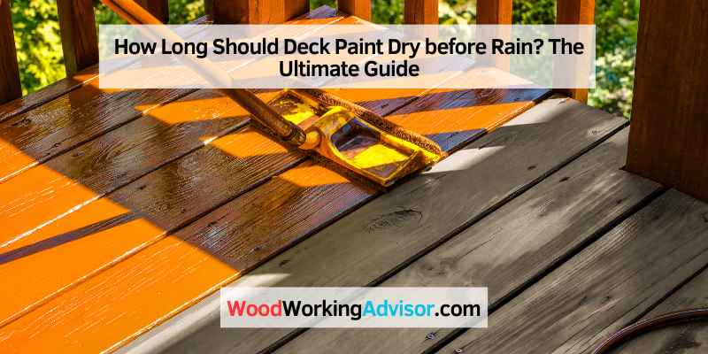 How Long Should Deck Paint Dry before Rain