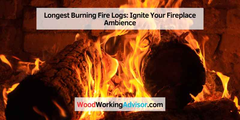 Longest Burning Fire Logs
