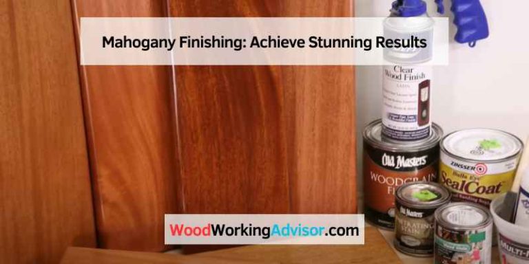 Mahogany Finishing