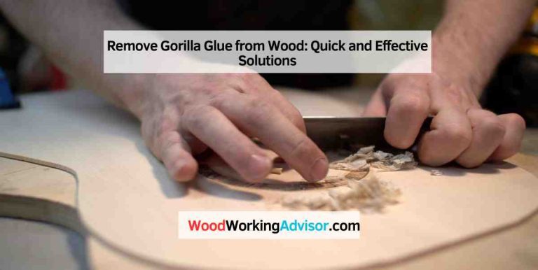 Remove Gorilla Glue from Wood