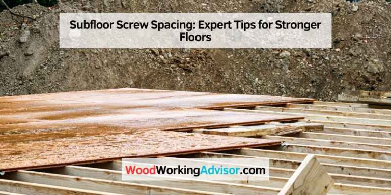 Subfloor Screw Spacing