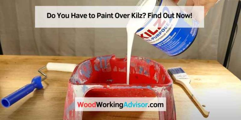 Do You Have to Paint Over Kilz