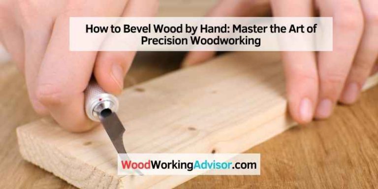 How to Bevel Wood by Hand