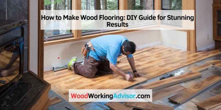 How to Make Wood Flooring