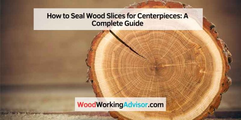 How to Seal Wood Slices for Centerpieces