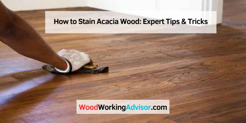 How to Stain Acacia Wood