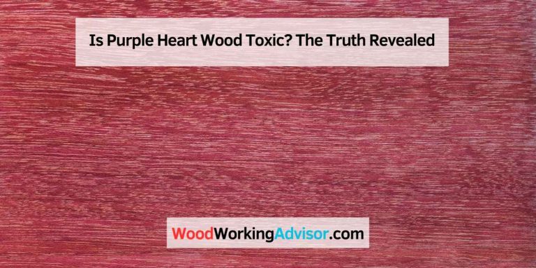 Is Purple Heart Wood Toxic