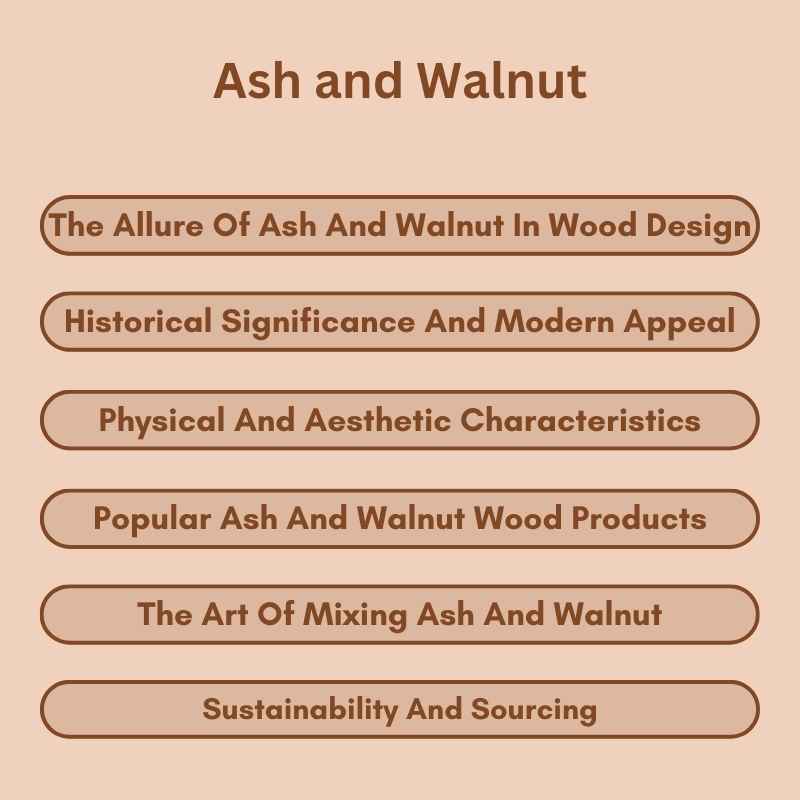Ash and Walnut
