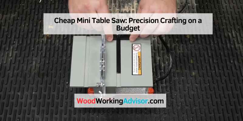 Cheap Mini Table Saw