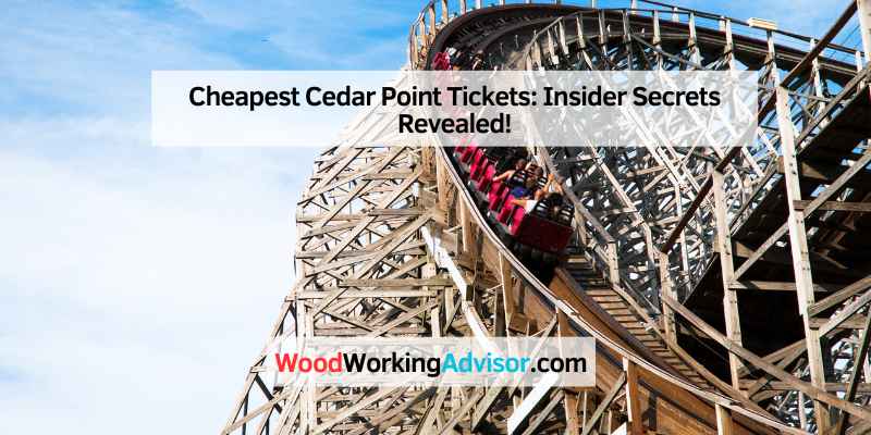 Cheapest Cedar Point Tickets