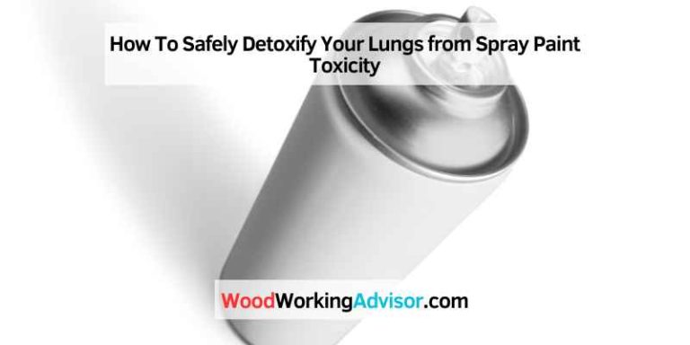 How To Your Lungs from Spray Paint