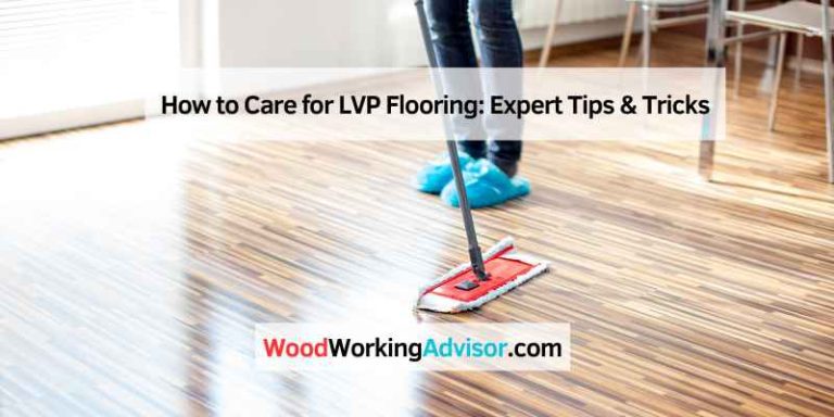 How to Care for LVP Flooring