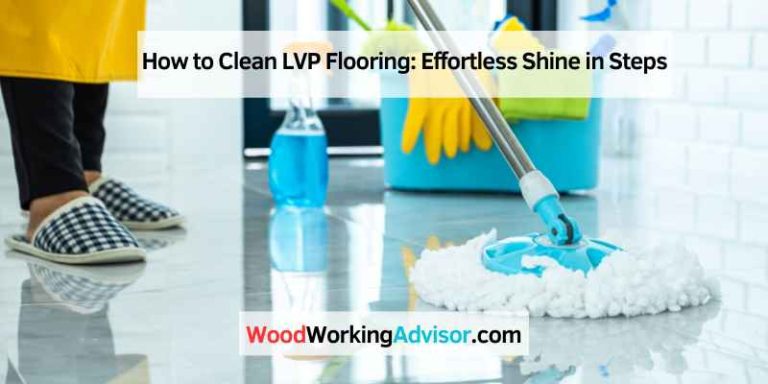 How to Clean LVP Flooring