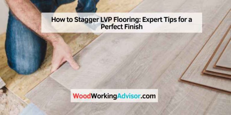 How to Stagger LVP Flooring