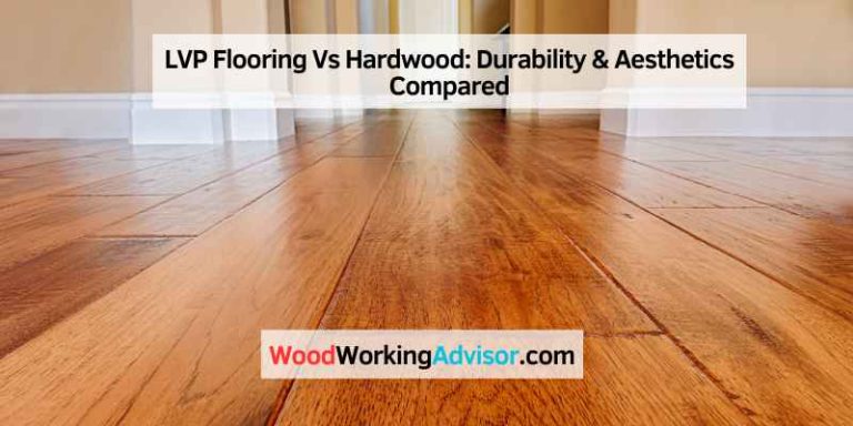 LVP Flooring Vs Hardwood