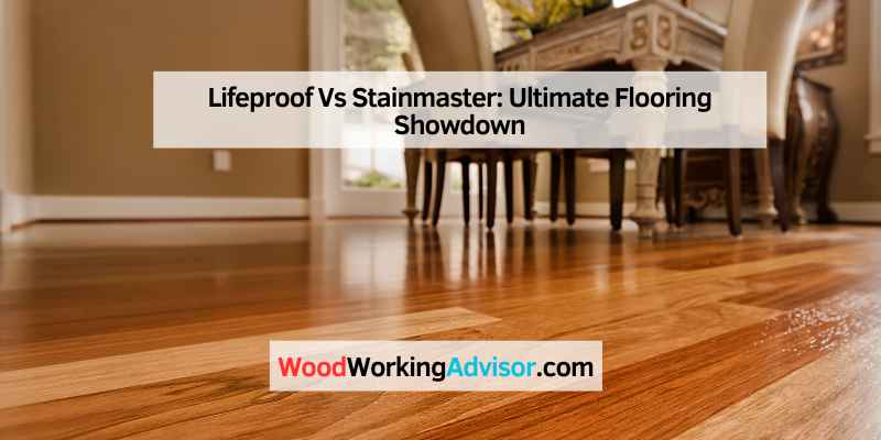 Lifeproof Vs Stainmaster