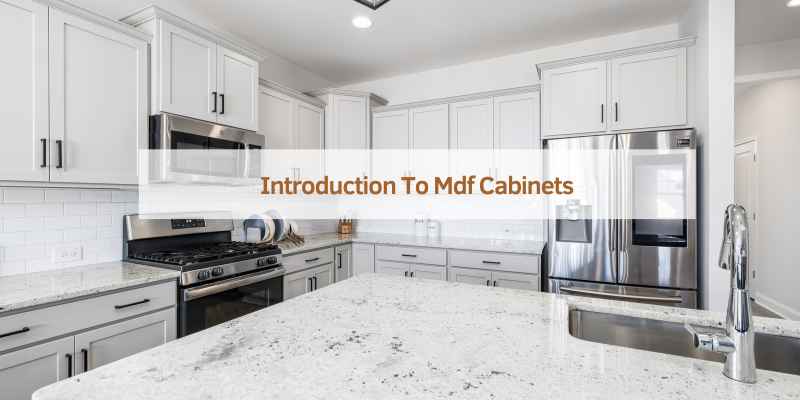Introduction To Mdf Cabinets