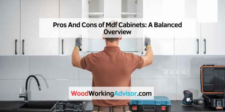 Pros And Cons of Mdf Cabinets