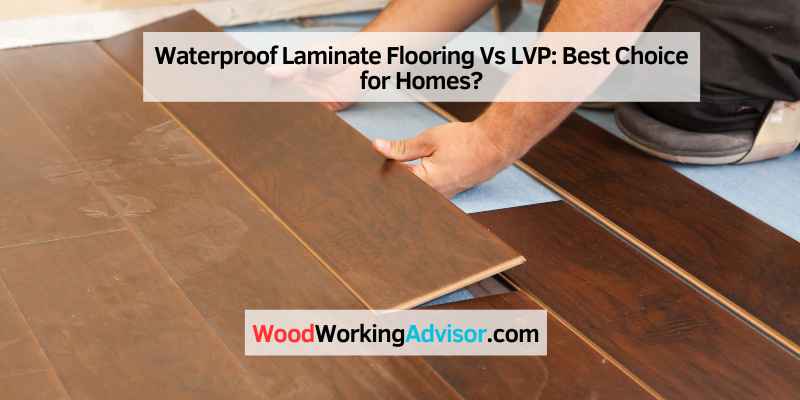 Waterproof Laminate Flooring Vs LVP