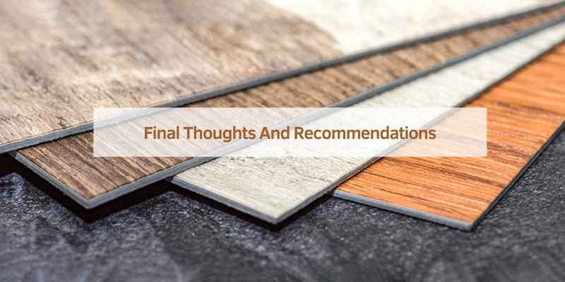 Final Thoughts And Recommendations