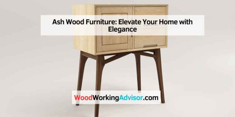 Ash Wood Furniture