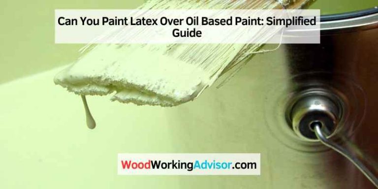Can You Paint Latex Over Oil Based Paint