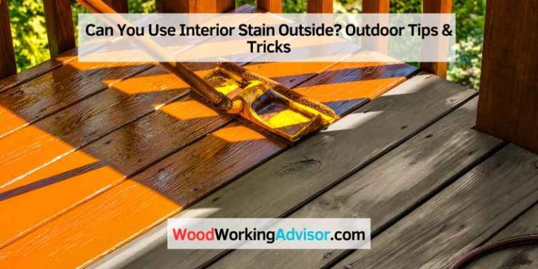 Can You Use Interior Stain Outside