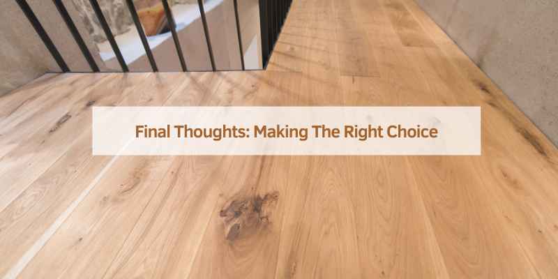 Final Thoughts: Making The Right Choice