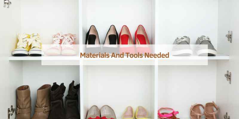 Materials And Tools Needed